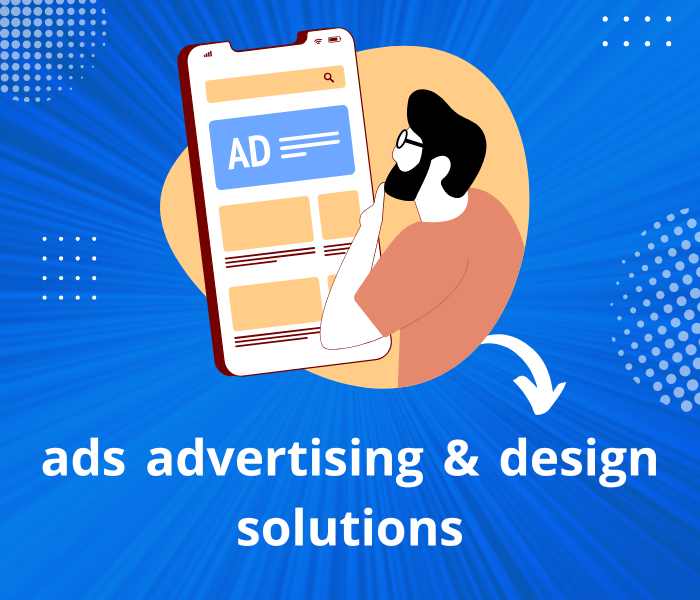 ads advertising & design solutions Ads Advertising & Design Solutions
